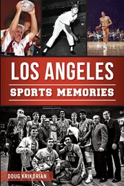 Los Angeles sports memories cover image