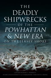 The deadly shipwrecks of the powhattan & new era on the jersey shore cover image