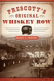 Prescott's original whiskey row cover image