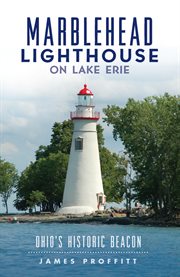 Marblehead Lighthouse on Lake Erie Ohio's historic beacon cover image