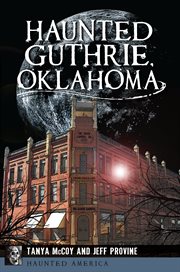 Haunted Guthrie, Oklahoma cover image