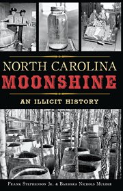 North Carolina moonshine: an illicit history cover image