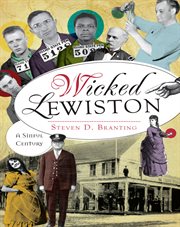 Wicked Lewiston: a sinful century cover image