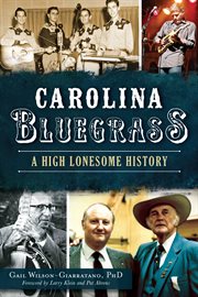 Carolina bluegrass a high lonesome history cover image