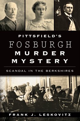 Cover image for Pittsfield's Fosburgh Murder Mystery