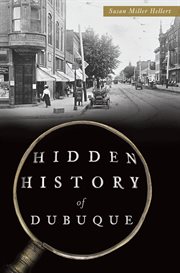 Hidden history of Dubuque cover image