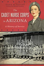 Cadet Nurse Corps in Arizona cover image
