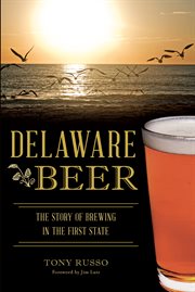 Delaware beer: the story of brewing in the first state cover image