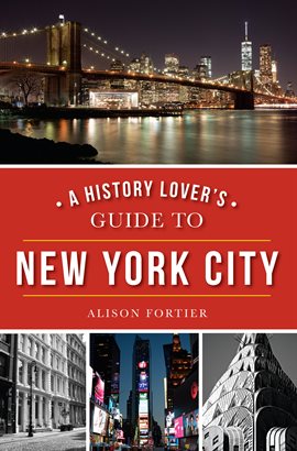Cover image for A History Lover's Guide to New York City
