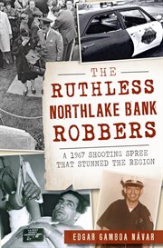 Ruthless Northlake Bank Robbers cover image