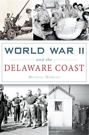 World War II and the Delaware Coast cover image