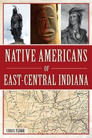 Native Americans of East-Central Indiana cover image