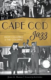 Cape cod jazz. From Colombo to The Columns cover image