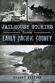 Jailhouse Stories from Early Pacific County cover image