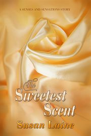 The sweetest scent cover image