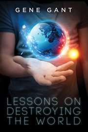Lessons on Destroying the World cover image