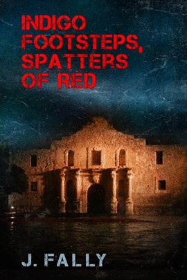 Cover image for Indigo Footsteps, Spatters of Red