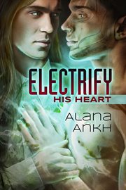Electrify his heart cover image