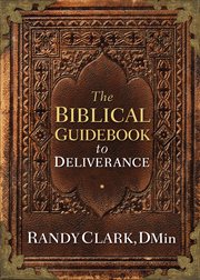 The biblical guidebook to deliverance cover image