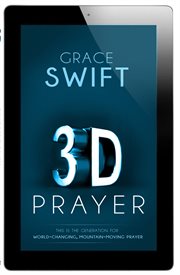 3-d prayer. This is The Generation for World-Changing, Mountain-Moving Prayer cover image