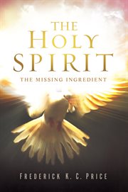 The holy spirit. The Missing Ingredient cover image