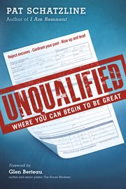 Unqualified : where you can begin to be great cover image