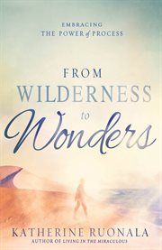 From wilderness to wonders cover image