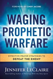 Waging prophetic warfare cover image