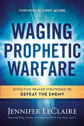 Cover image for Waging Prophetic Warfare