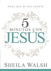 5 minutos con jesús. Haga que su día cuente cover image