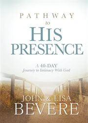 Pathway to his presence cover image