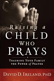 Raising a child who prays cover image