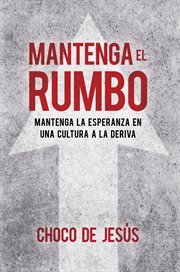 Mantenga el rumbo cover image