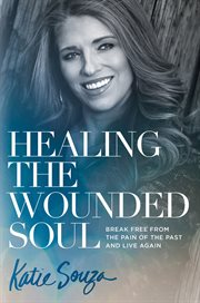 Healing the wounded soul cover image