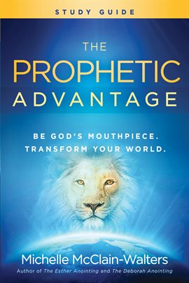 Cover image for The Prophetic Advantage Study Guide