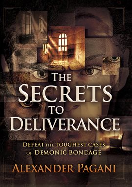 Cover image for The Secrets to Deliverance