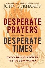 Desperate prayers for desperate times cover image