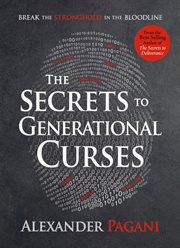 The Secrets to Generational Curses : Break the Stronghold in the Bloodline cover image
