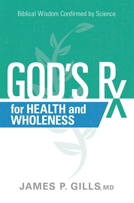 Cover image for God's Rx for Health and Wholeness