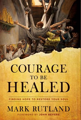 Cover image for Courage to Be Healed