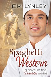 Spaghetti western: a delectable novel cover image