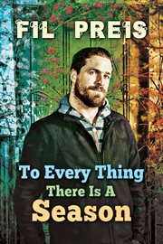 To every thing there is a season cover image