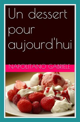 Cover image for Un Dessert Pour Aujourd'hui