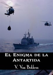 El enigma de la Antártida El enigma de la Antártida