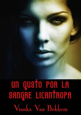 Cover image for Un Gusto por la Sangre Licántropa
