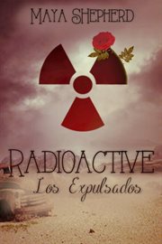 Radioactive los expulsados cover image