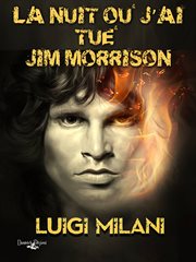 La nuit où j'ai tué Jim Morrison cover image