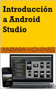 Introducción a Android Studio [incluye proyectos reales y código fuente] cover image