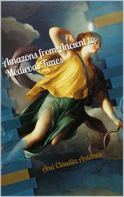 Amazons from ancient to medieval times cover image