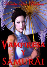 Vampiresa y samurai:  espadas y colmillos cover image
